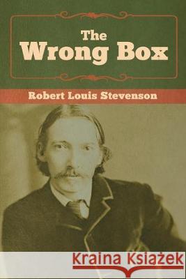 The Wrong Box Robert Louis Stevenson 9781618957078 Bibliotech Press - książka