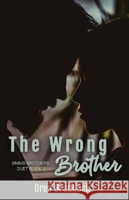 The Wrong Brother Drea Braddock 9781737913382 Hana Mau Publishing, LLC - książka