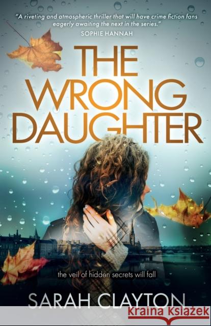 The Wrong Daughter Sarah Clayton   9781739415006 Write Wild Books Press - książka
