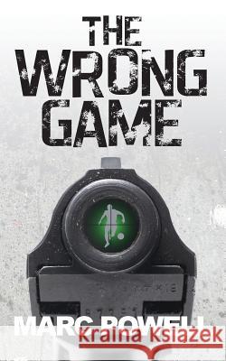 The Wrong Game Marc Powell 9781909740488 New Generation Publishing - książka