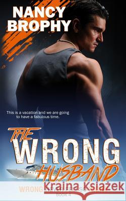 The Wrong Husband Nancy Brophy 9780986235450 Nancy Brophy - książka