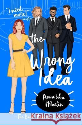 The Wrong Idea Annika Martin 9781944736330 Cinnamon Crane - książka