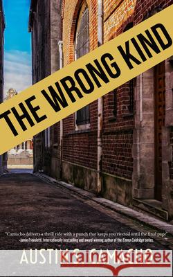 The Wrong Kind Austin S. Camacho 9781940758978 Intrigue Publishing LLC - książka
