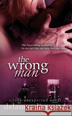 The Wrong Man Delaney Diamond 9781940636054 Delaney Diamond - książka