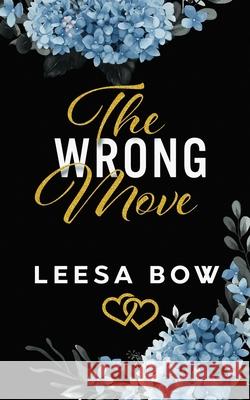 The Wrong Move: Special Edition Cover Leesa Bow 9781763539617 Leesa Bow - książka