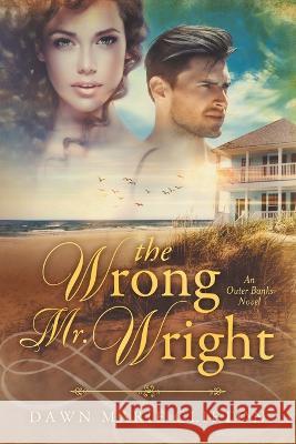 The Wrong Mr. Wright Dawn M Clifton 9781088038581 IngramSpark - książka