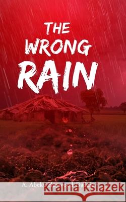 The Wrong Rain A. Abeku Haywood-Dadzie 9789988396664 A. Abeku Haywood-Dadzie - książka
