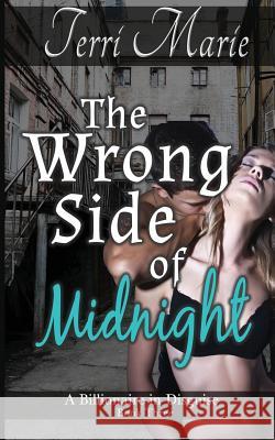 The Wrong Side of Midnight Terri Marie 9781481924399 Createspace - książka