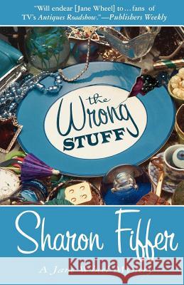 The Wrong Stuff: A Jane Wheel Mystery Sharon Sloan Fiffer 9780312646233 St. Martin's Press - książka