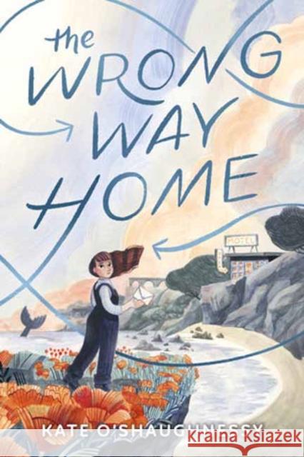 The Wrong Way Home Kate O'Shaughnessy 9780593650738 Alfred A. Knopf Books for Young Readers - książka
