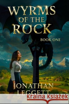 The Wyrms of the Rock: Book 1 Leggett, Jonathan 9798309238323 Independently Published - książka