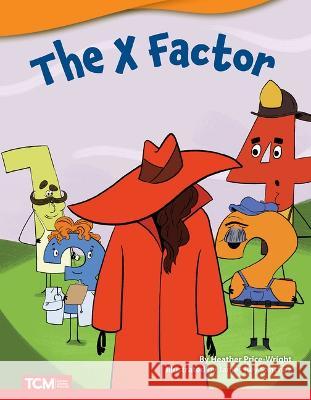 The X Factor Heather Price-Wright 9781087601984 Teacher Created Materials - książka