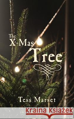 The X-Mas Tree Tess Marset 9781733360920 1 Lone Crow Media - książka