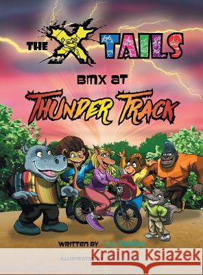 The X-tails BMX at Thunder Track Fielding, L. A. 9781928199014 X-Tails Enterprises - książka