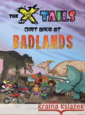 The X-tails Dirt Bike at Badlands Fielding, L. A. 9781928199113 Not Avail - książka