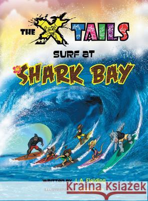 The X-tails Surf at Shark Bay Fielding, L. A. 9781928199045 X-Tails Enterprises - książka