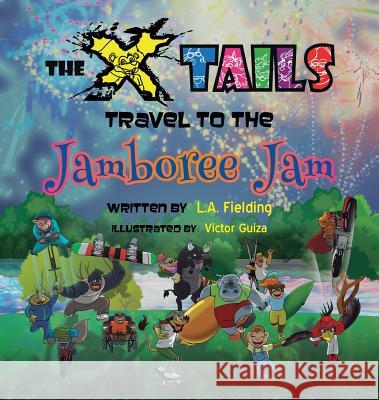 The X-tails Travel to the Jamboree Jam Fielding, L. A. 9781928199090 X-Tails Enterprises - książka