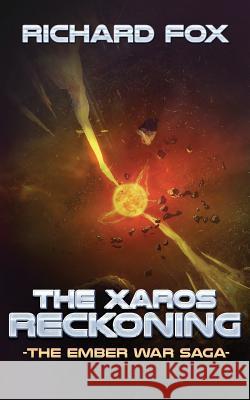 The Xaros Reckoning Richard Fox (University of Chicago Divinity School USA) 9781540663030 Createspace Independent Publishing Platform - książka