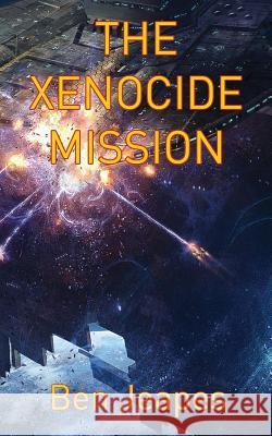 The Xenocide Mission Ben Jeapes 9781728862835 Independently Published - książka