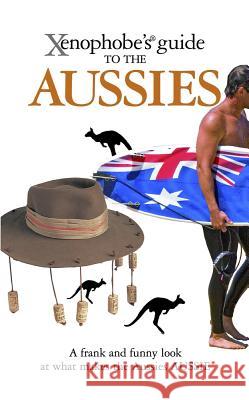 The Xenophobe's Guide to the Aussies Ken Hunt, Mike Taylor 9781906042202 Oval Books - książka