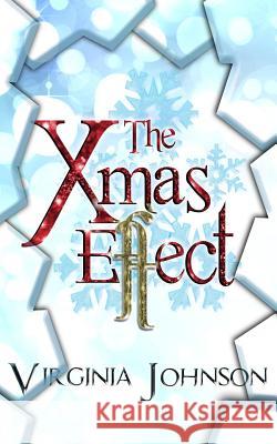 The Xmas Effect Virginia Johnson 9781981115112 Createspace Independent Publishing Platform - książka