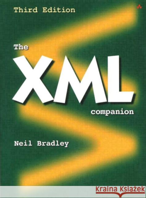 The XML Companion Neil Bradley 9780201770599 Pearson Education Limited - książka