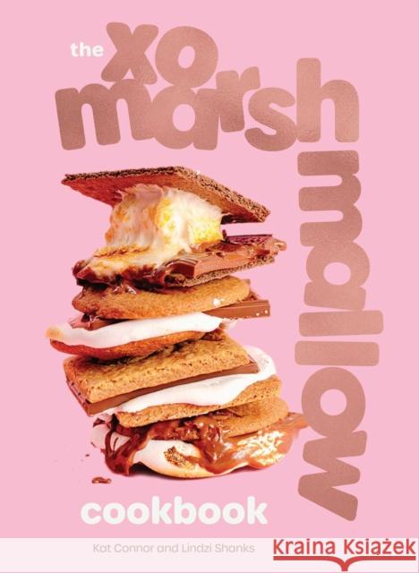 The XO Marshmallow Cookbook Lindzi Shanks 9781524895174 Andrews McMeel Publishing - książka