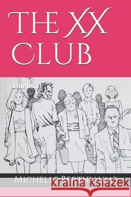 The XX Club: a memoir Kelly Stone Gamble Kathy McKay Michelle Berthiaume 9781734119701 Fyrecurl Publishing Group - książka