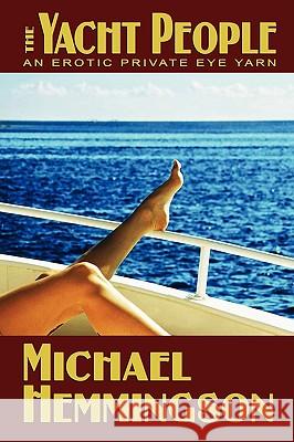 The Yacht People Hemmingson Michael 9781434477651 Borgo Press - książka