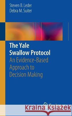 The Yale Swallow Protocol: An Evidence-Based Approach to Decision Making Leder, Steven B. 9783319051123 Springer - książka