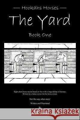 The Yard: Book One Hook, A. E. 9781468504231 Authorhouse - książka