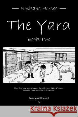 The Yard: Book Two Hook, A. E. 9781477229897 Authorhouse - książka