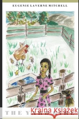 The Yard Girl Eugenie Laverne Mitchell 9780957671737 Uni-Tee Publishing - książka