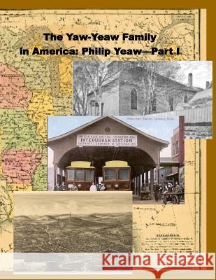 The Yaw-Yeaw Family in America, Vol. 5 James R. D. Yeaw Carolyn Nancy Gray 9781517532581 Createspace Independent Publishing Platform - książka