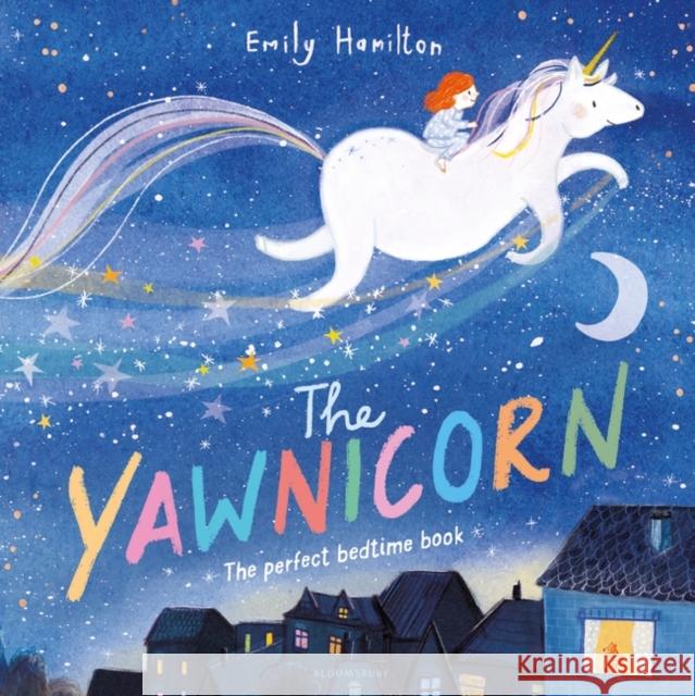 The Yawnicorn Hamilton, Emily 9781526649027 Bloomsbury Publishing PLC - książka