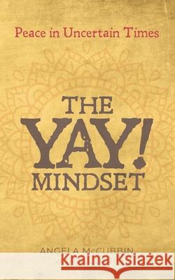 The YAY! Mindset Angela McCubbin, Jill Smith 9781922542243 Moshpit Publishing - książka
