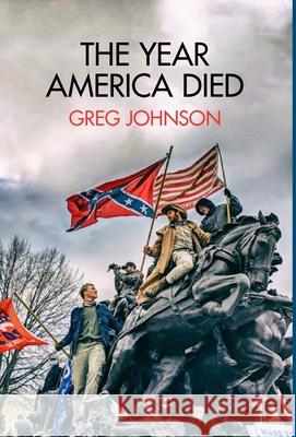 The Year America Died Greg Johnson 9781642641714 Counter-Currents Publishing - książka