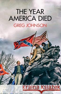 The Year America Died Greg Johnson 9781642641721 Counter-Currents Publishing - książka