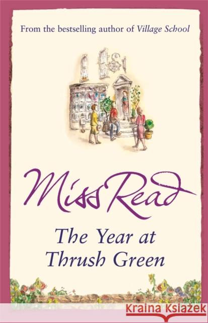 The Year at Thrush Green Miss Read 9780752884271 Orion Publishing Co - książka