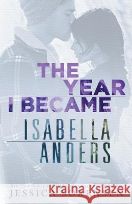The Year I Became Isabella Anders Jessica Sorensen 9781517102548 Createspace Independent Publishing Platform - książka