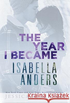 The Year I Became Isabella Anders Jessica Sorensen 9781939045188 Borrowed Hearts Publishing, LLC - książka