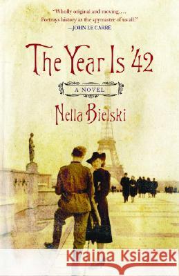 The Year Is '42 Nella Bielski John Berger Lisa Appignanesi 9781400076642 Vintage Books USA - książka