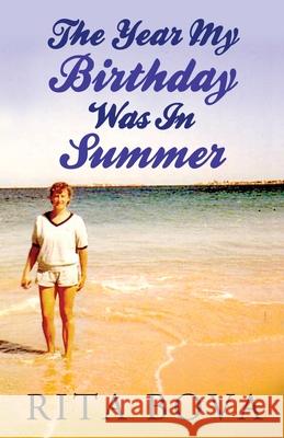 The Year My Birthday Was in Summer Rita Bova 9781619845893 Gatekeeper Press - książka