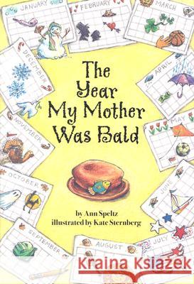 The Year My Mother Was Bald Ann Speltz Kate Sternberg 9781557988379 Magination Press - książka