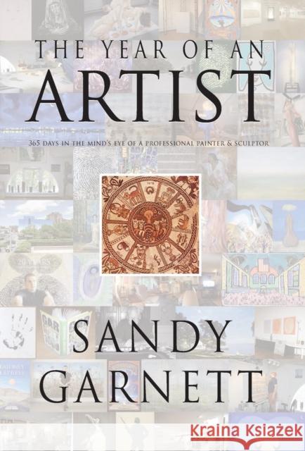 The Year of an Artist Sandy Garnett 9780982234884 Chelsea Media - książka