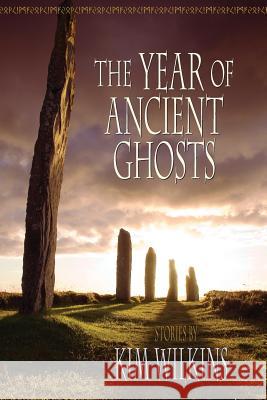 The Year of Ancient Ghosts Kim Wilkins 9781921857461 Ticonderoga Publications - książka