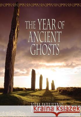 The Year of Ancient Ghosts Kim Wilkins James Blake Kate Forsyth 9781921857478 Ticonderoga Publications - książka