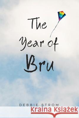 The Year of Bru Debbie Strom 9781728709239 Independently Published - książka