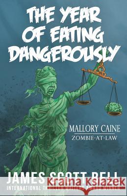 The Year of Eating Dangerously James Scott Bell 9780910355445 Compendium Press - książka