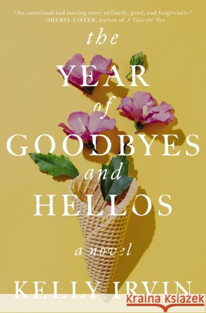 The Year of Goodbyes and Hellos Kelly Irvin 9780840709202 Thomas Nelson - książka